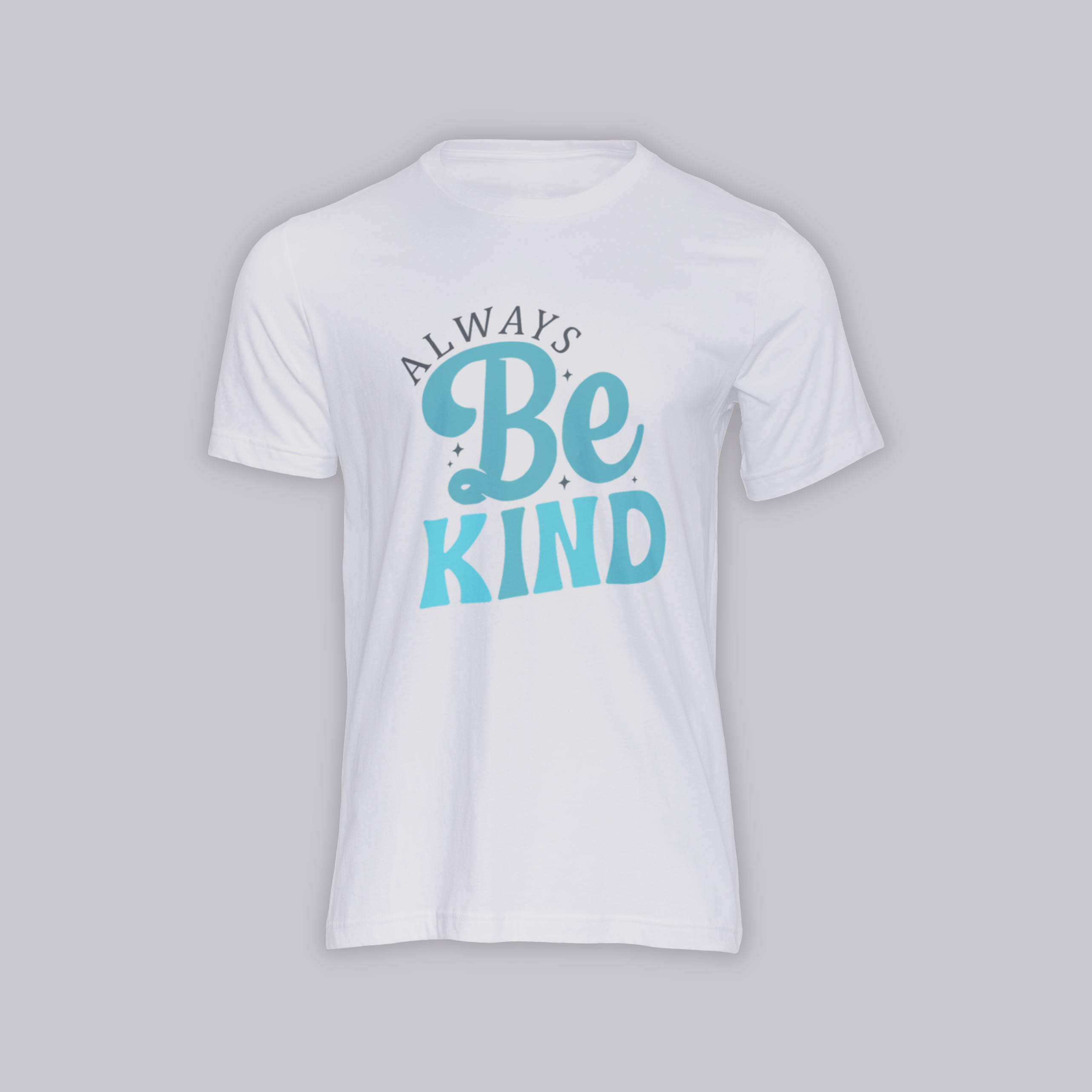 Always Be Kind - Shirt