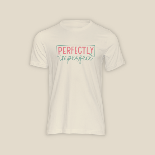 Perfectly Imperfect - Shirt