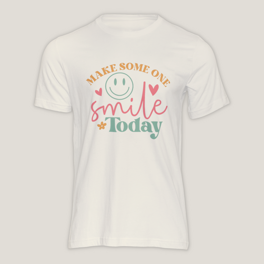 Make Someone Smile Today - Shirt