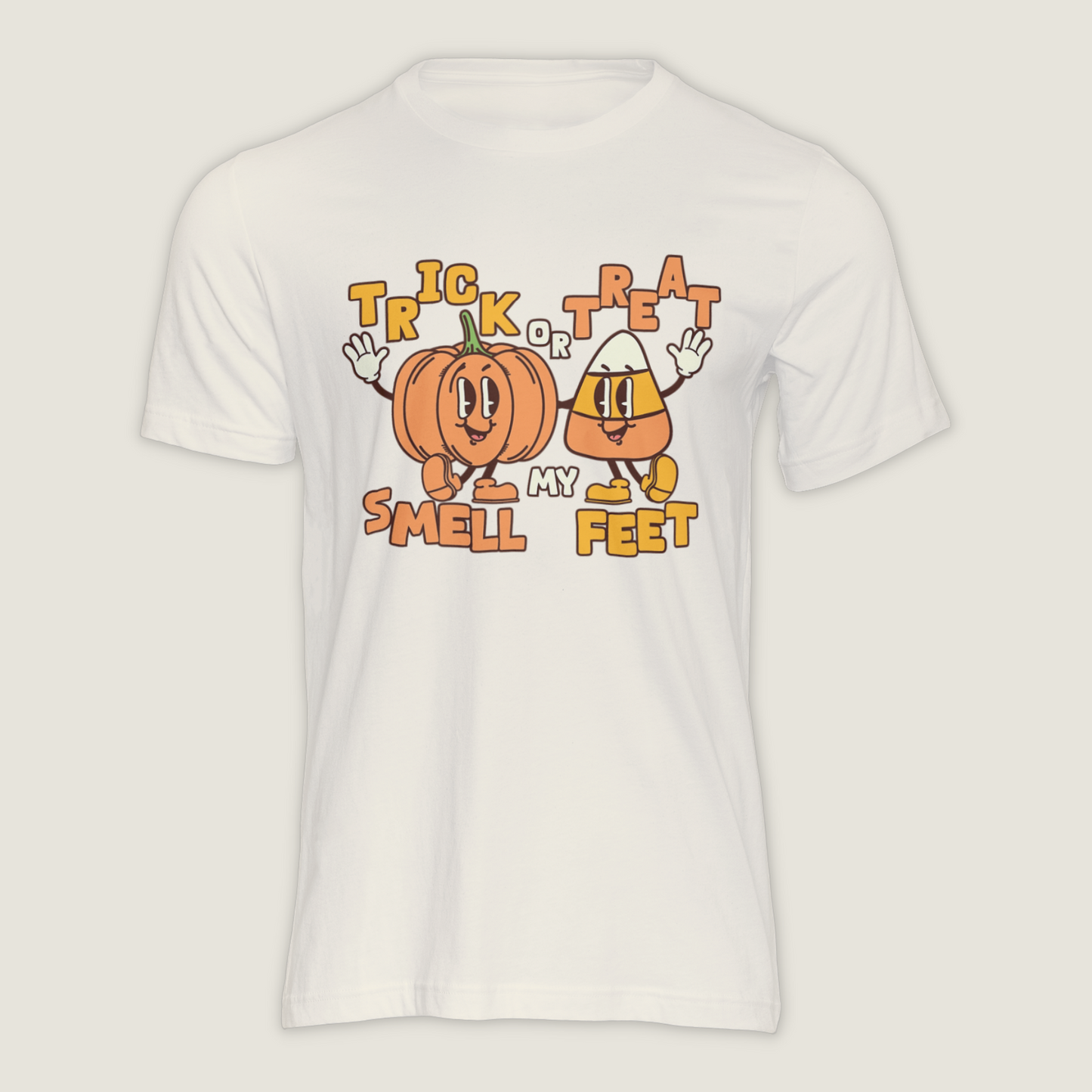 Trick or Treat Smell my Feet - Shirt