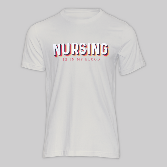 Nursing is in my Blood - Shirt