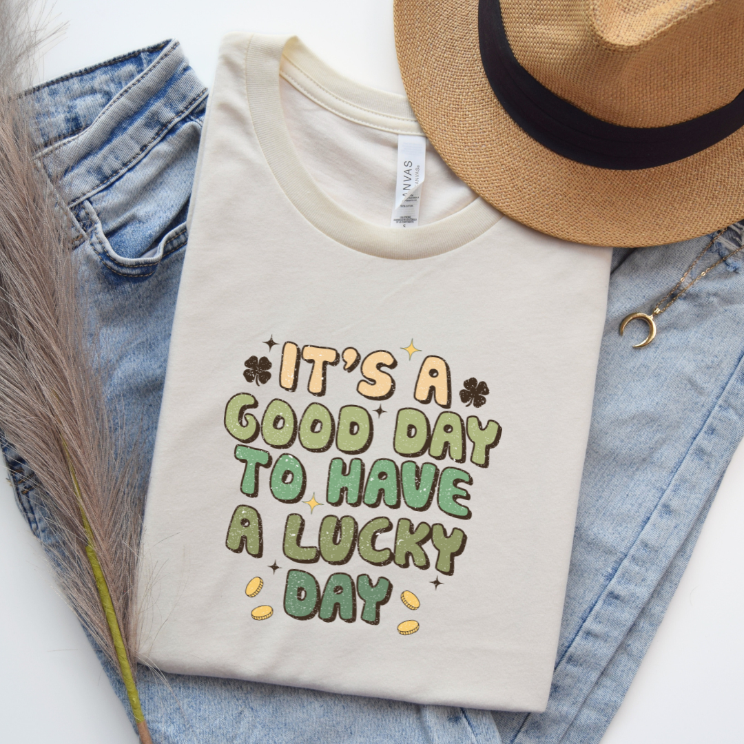 It's a Good Day to Have a Lucky Day - Natural Shirt