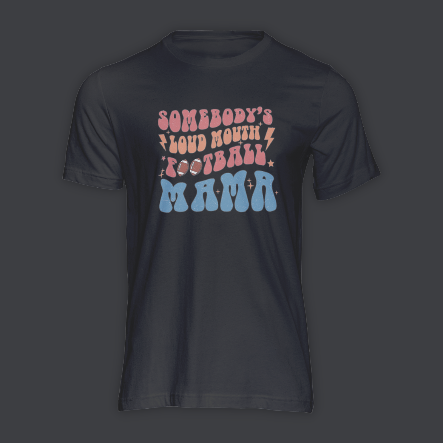 Somebody's Loud Mouth Football Mama - Shirt