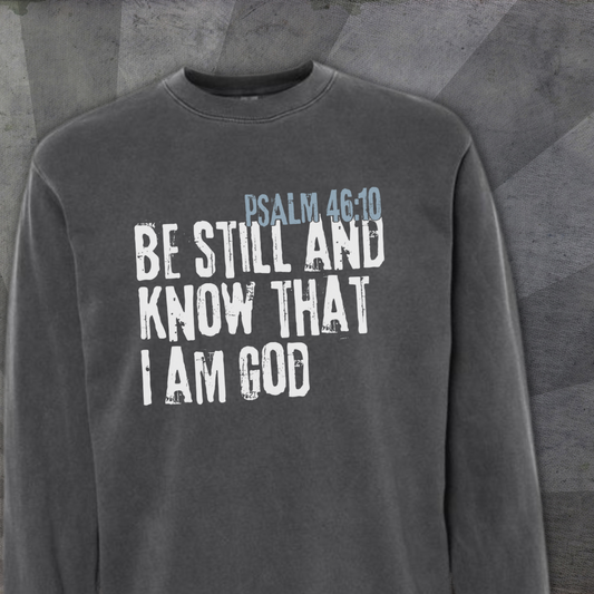 Psalm 46:10 | Sweatshirt