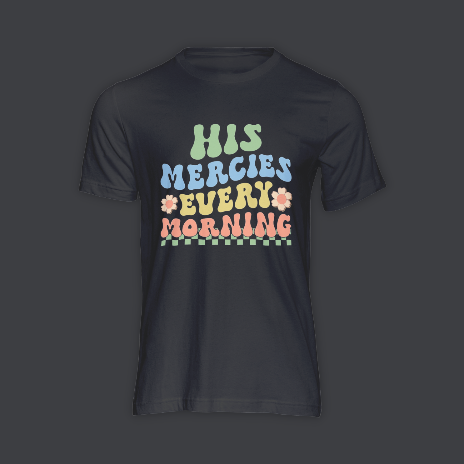 His Mercies Every Morning - Shirt