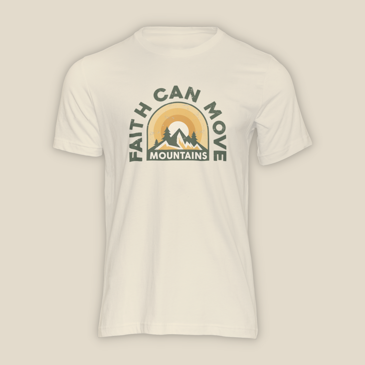 Faith Can Move Mountains - Shirt
