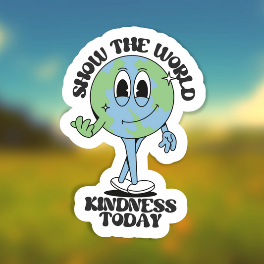 Show the World Kindness Today - Sticker